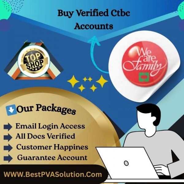 Buy Verified Ctbc Accounts - Instant Login Details With All Docs